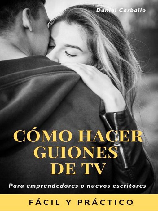 Title details for Cómo hacer guiones de Tv by Daniel Carballo - Available